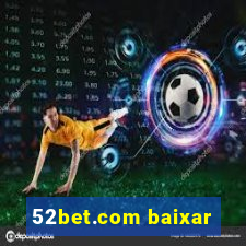 52bet.com baixar